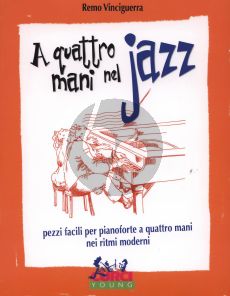 Vinciguerra A quattro mani nel jazz (Pezzi facili per pianoforte a quattro mani nei ritmi moderni) Piano 4 hds.