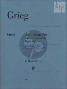Grieg Aus Holbergs Zeit Op.40 (Suite im alten Stil) Klavier (edited by Ernst Herttrich and Einar Steen-Nokleberg) (Henle-Urtext)