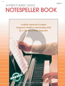 Kowalchyk Lancaster Alfred Basic Adult Piano Notespeller Level 1 (Carefully Sequenced Examples Designed to Reinforce Note Reading Skills for a Lifetime of Piano Enjoyment)