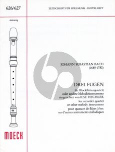 Bach 3 Fugen 4 Blockflöten (SATB) (Ilse Hechler)
