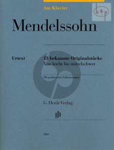 Mendelssohn am Klavier (13 bekannte Originalstucke mit praktischen Erlauterungen)