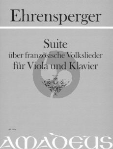 Ehrensperger Suite uber Franzosische Volkslieder fur Viola und Klavier (Herausgeber Alfred Vogel)