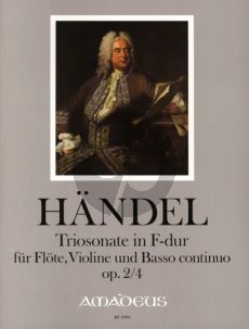 Handel Triosonate F-dur Op.2 No.4 fur Flote [Violine/Oboe], Violine und Bc (edited by Harry Joelson)