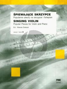 Singing Violin Vol.3 Popular Compositions for Violin and Piano (Wanda Dolezal)