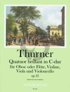 Thurner Quatuor brillant Op. 33 C-dur Oboe [oder Flöte]-Violine-Viola und Violoncello (Part./Stimmen) (Kurt Meier)