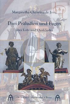 3 Praeludien und Fugen uber Lob- und Danklieder Op.54