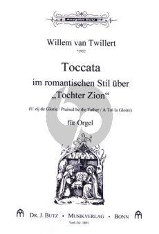 Twillert Toccata im romantischen Stil uber "Tochter Zion" Orgel