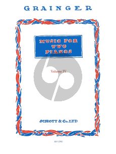 Grainger  Music for 2 piano's vol.4 "In a Nutshell" Suite (2 copies included)