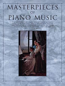 Album Masterpieces of Piano Music (Over 140 Selections from Classic, Romantic, Modern,Light, Sacred, Operatic Music)