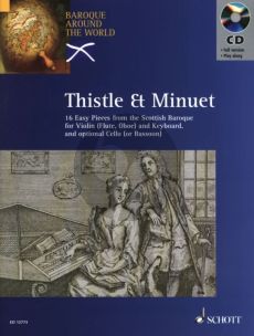 Album Thistle & Minuet 16 Easy Pieces from the Scottish Baroque for Violin [Flute/Oboe] and Piano (Violoncello [Bassoon] ad Lib.) Book with Cd