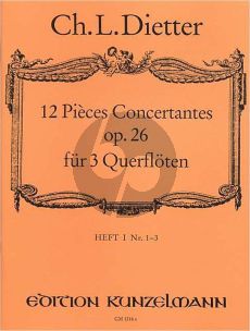 Dietter 12 Pieces Concertantes Op.26 Vol.1 3 Flöten (Part./Stimmen) (Ingo Gronefeld)