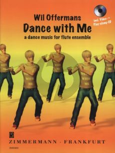 Offermans Dance with Me - A Dance Music for Flute Ensemble Book-Video and Play-Along Cd