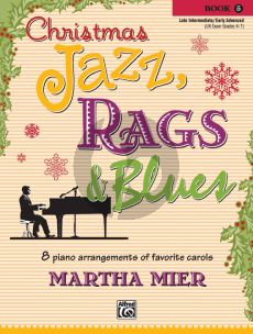 Mier Christmas Jazz Rags and Blues Vol.5 for Piano (8 Arrangements of Favorite Carols) (late interm.-early adv.level)