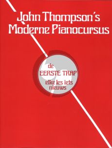 Thompson Moderne Piano Cursus Vol.1 (de eerste trap, elke les iets nieuws)