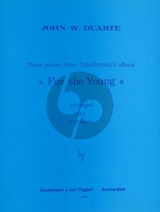 Duarte 3 Pieces from Tschaikowsky's Album for the Young for 4 Guitars (Playing Score)