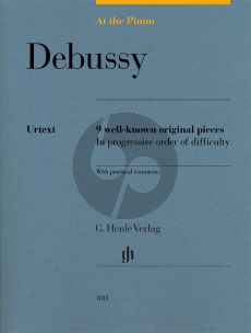 Debussy At the Piano - 9 well-known original pieces (edited by Sylvia Hewig-Tröscher) (Henle-Urtext)