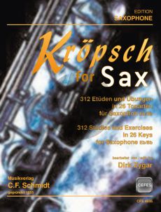 Kröpsch for Sax (312 Etüden und Übungen in 26 Tonarten für Saxophon) (transrc. Dirk Zygar)
