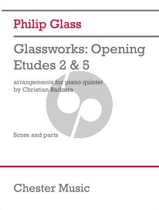 Glass Glassworks - Opening, Etudes No.2 & 5 for Piano Quintet (Score/Parts) (arr. Christian Badzura)