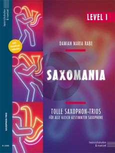 Saxomania Level I fur 3 Saxophone Partitur und Stimmen (MP3 Download Inklusive)