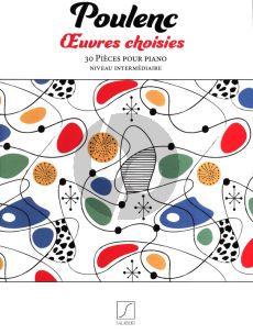 Poulenc Oeuvres Choisies - 30 Pièces pour Piano Solo (Intermediate-Advanced)