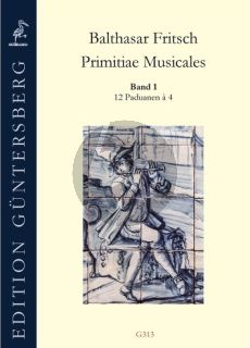 Fritsch Primitiae Musicales Vol.1 12 Paduanen a 4 4 Part Consort (Dcore/Parts) (edited by von Zadow)