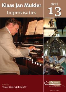 Mulder Improvisaties 13 Orgel (Fantasie Grote God, wij loven U)
