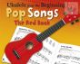 Ukulele from the Beginning Pop Songs