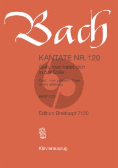 Bach Kantate No.120 BWV 120 - Gott, man lobet dich in der Stille (Deutsch) (KA)