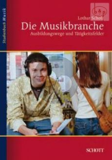 Die Musikbranche (Ausbildungswege und Tatigkeitsfelder) (Paperb.)