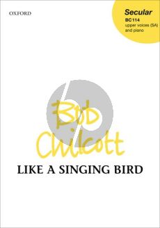 Chilcott Like a Singing Bird SA-Piano