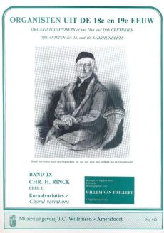 Organisten uit de 18e en 19e Eeuw Vol.9 Rinck Koraalvariaties Vol.2 (Willem van Twillert)