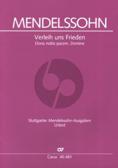 Mendelssohn Verleih uns Frieden gnadiglich MWV A 11 (Version 1 und 2) SATB-Streicher-Bläser und Orgel Partitur (German/Latin)