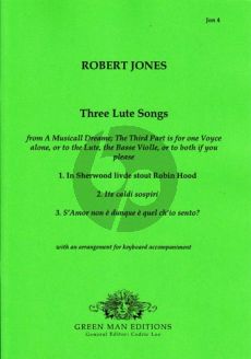 Jones 3 Lute Songs from A Musicall Dreame Voice-Lute and Viol with an arrangement for keyboard accompaniment. (Cedric Lee)