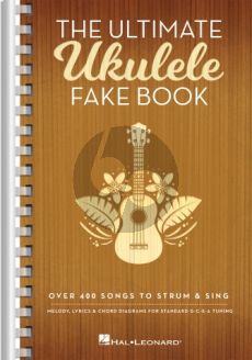 The Ultimate Ukulele Fake Book – Small Edition (Over 400 Songs to Strum & Sing)