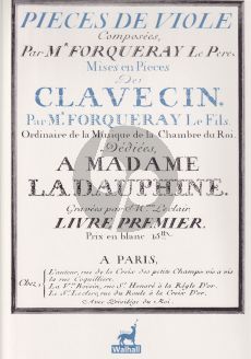 Forqueray Pièces de viole mises en pièces de clavecin Livre premier für Cembalo (Faksimile) (Paris 1747)