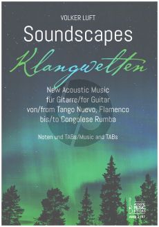 Luft Soundscapes – Klangwelten Guitar (New Acoustic Music from Tango Nuevo, Flamenco to Congolese Rumba)