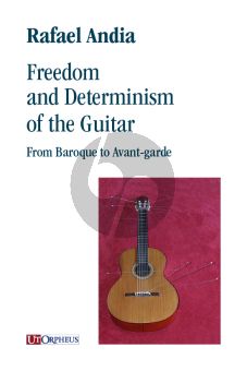 Andia Freedom and Determinism of the Guitar. From Baroque to Avant-garde