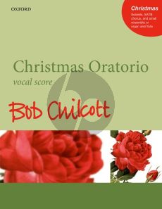 Chilcott Christmas Oratorio SATB and Solists-Small Ensemble with Organ (Vocal Score)