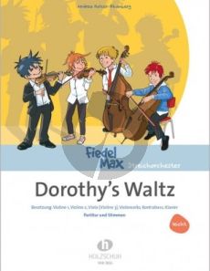 Holzer-Rhomberg Dorothy’s Waltz Streicher und Klavier (Partitur und Stummen) (Schwierigkeitsgrad Leicht)