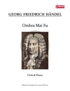 Handel Ombra Mai Fu for Viola and Piano (Score and Part) (Arrangement by Lucian Moraru)