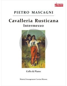 Mascagni Intermezzo (Cavalleria Rusticana) for Cello and Piano (Score and Part) (Arrangement by Lucian Moraru)