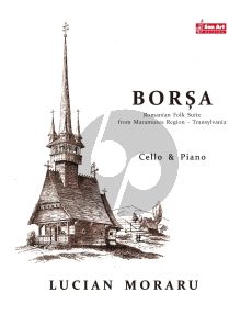 Moraru Borsa for Cello and Piano (Score and Part) (Romanian Folk Suite from Maramures Region – Transylvania)