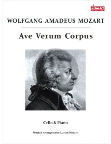 Mozart Ave Verum Corpus for Cello and Piano (Score and Part) (Arrangement by Lucian Moraru)