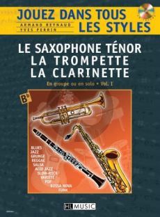 Reynaud-Perrin Jouez dans tous les Styles Vol.1 Saxophone tenor (Clarinette ou Trompette) (Blues-Jazz- Grunge-Reggae-Salsa-Pop-Funk-Variete etc.) (Bk-Cd)