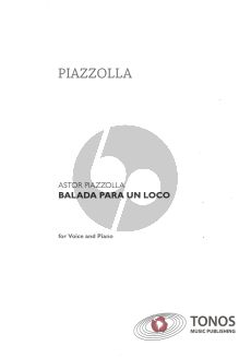 Piazzolla Balada para un loco for Voice and Piano
