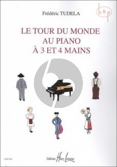 Le Tour du Monde au Piano for 3 and 4 Hands