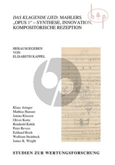 Das Klagende Lied Mahlers (Synthese-Innovation- Kompositorische Rezeption)