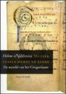 Muziek tussen Hemel en Aarde (De Wereld van het Gregoriaans)