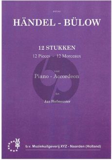 Handel 12 Gemakkelijke Stukken Piano of Akkordeon (Hans von Bülow)