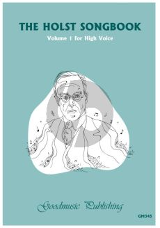 The Holst Songbook Volume 1 High Voice